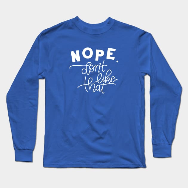 Nope (white) Long Sleeve T-Shirt by Cat Bone Design